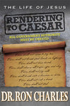 Life of Jesus: Rendering to Caesar by Dr. Ron Charles